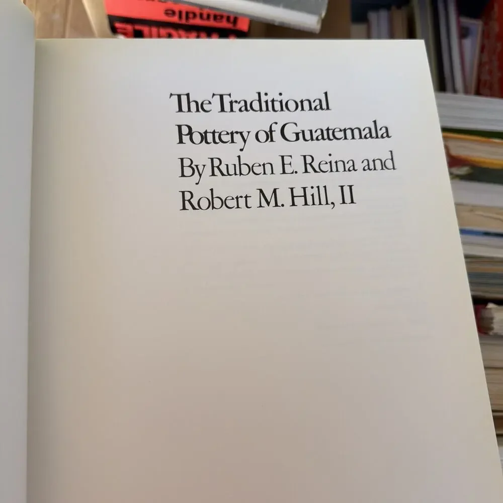 The Traditional Pottery‎ of Guatemala Hardcover Ruben Reina & Robert M. HILL